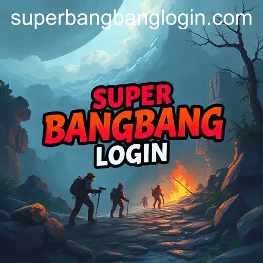 The Rise of Adventure Games Featuring Keywords like 'Super Bangbang Login'